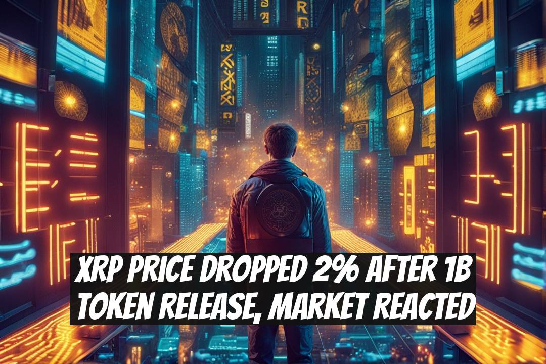 XRP Price Dropped 2% After 1B Token Release, Market Reacted