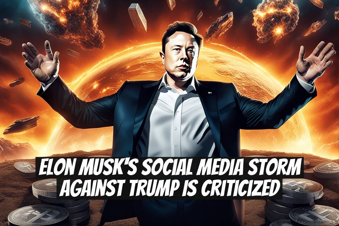 Elon Musk's Social Media Storm Against Trump is Criticized