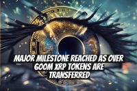 Major Milestone Reached as Over 600M XRP Tokens Are Transferred