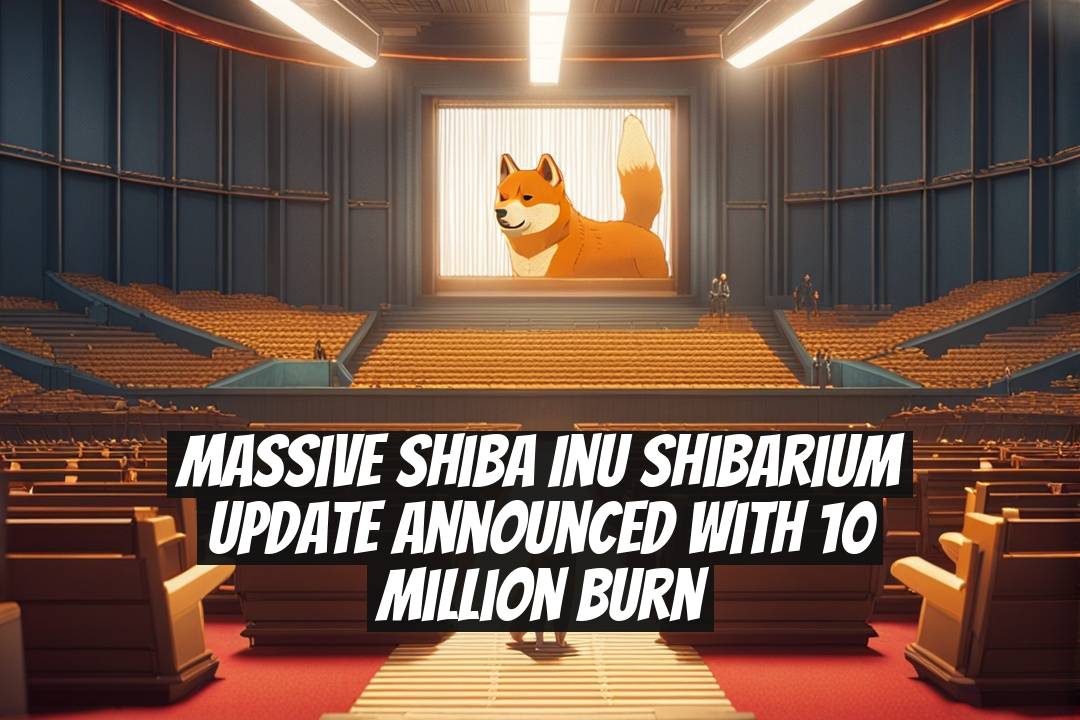 Massive Shiba Inu Shibarium Update Announced with 10 Million Burn