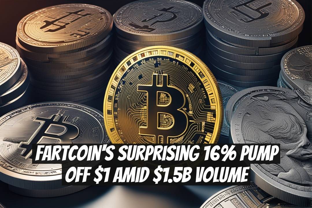 Fartcoin's Surprising 16% Pump Off $1 Amid $1.5B Volume