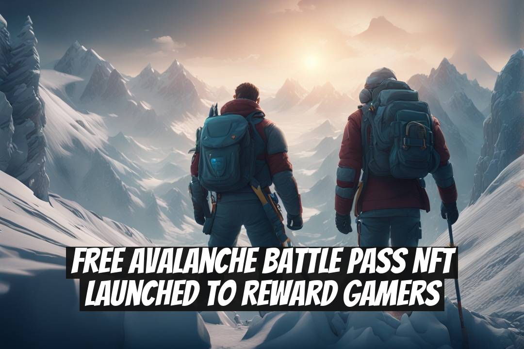 Free Avalanche Battle Pass NFT Launched to Reward Gamers