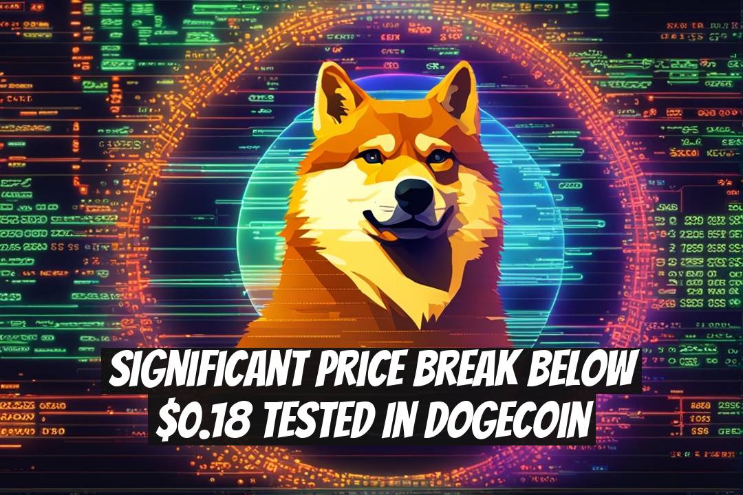 Significant Price Break Below $0.18 Tested in Dogecoin