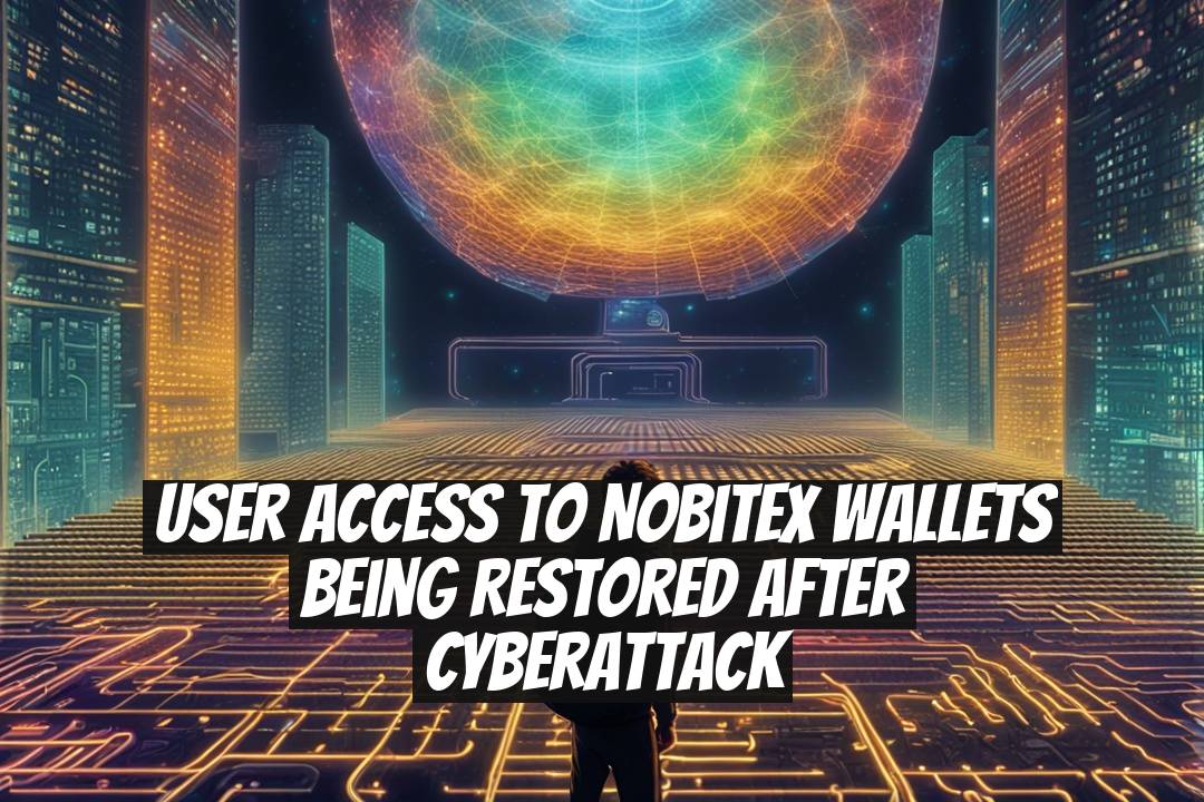 User Access to Nobitex Wallets Being Restored After Cyberattack