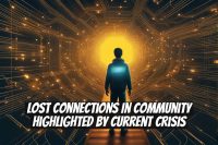 Lost Connections in Community Highlighted by Current Crisis