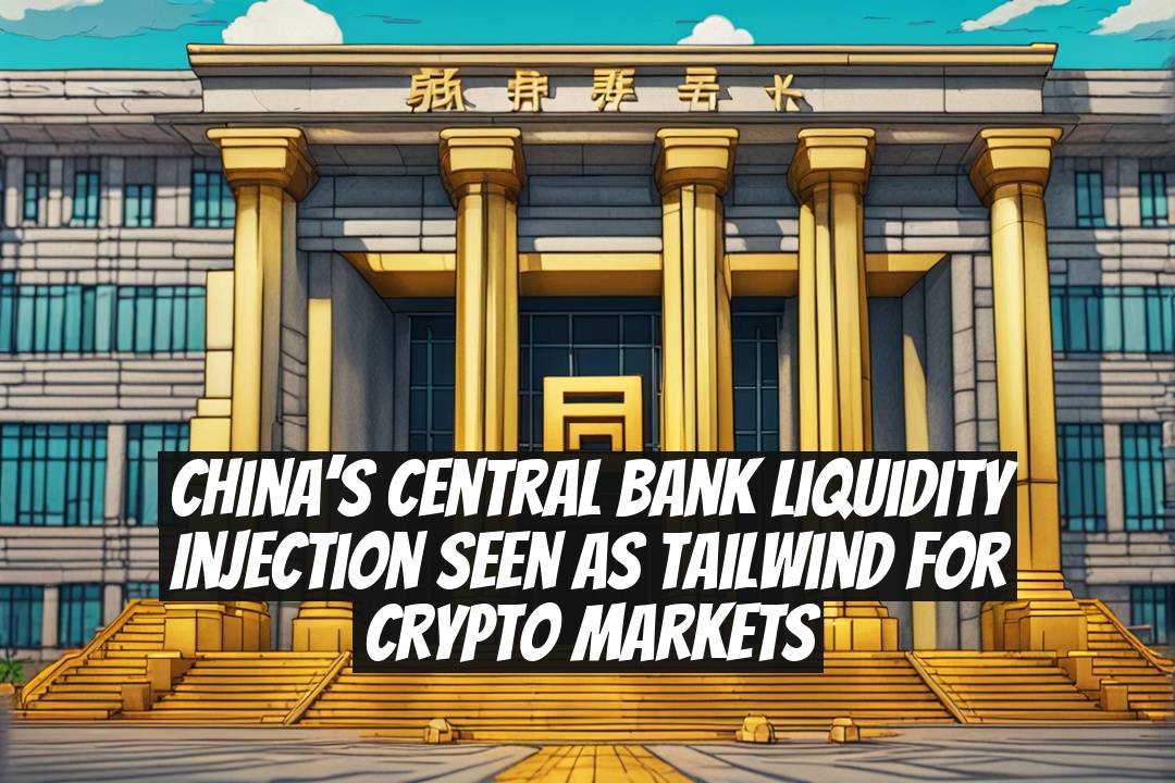 China’s Central Bank Liquidity Injection Seen as Tailwind for Crypto Markets