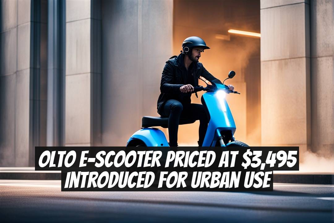 Olto e-Scooter Priced at $3,495 Introduced for Urban Use