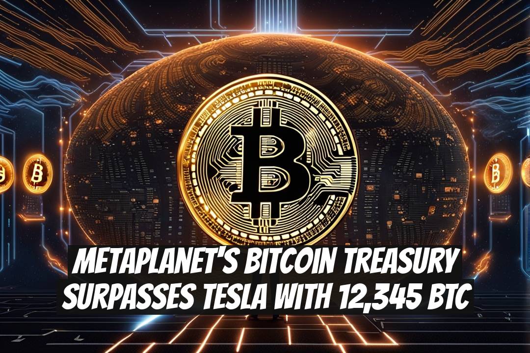 Metaplanet's Bitcoin Treasury Surpasses Tesla with 12,345 BTC