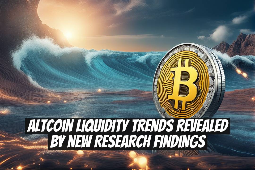 Altcoin Liquidity Trends Revealed by New Research Findings