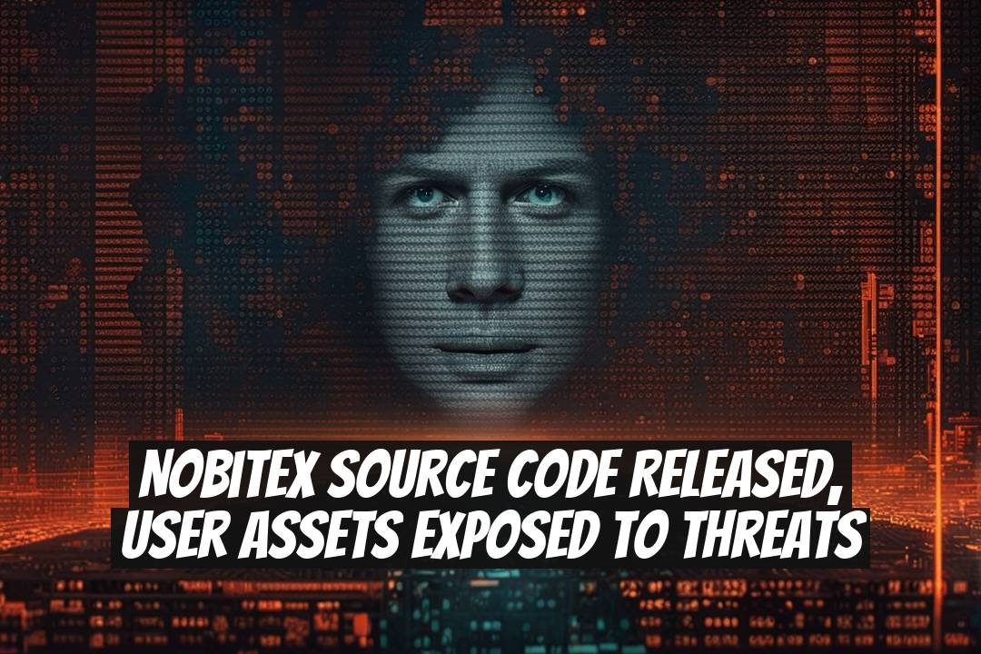 Nobitex Source Code Released, User Assets Exposed to Threats