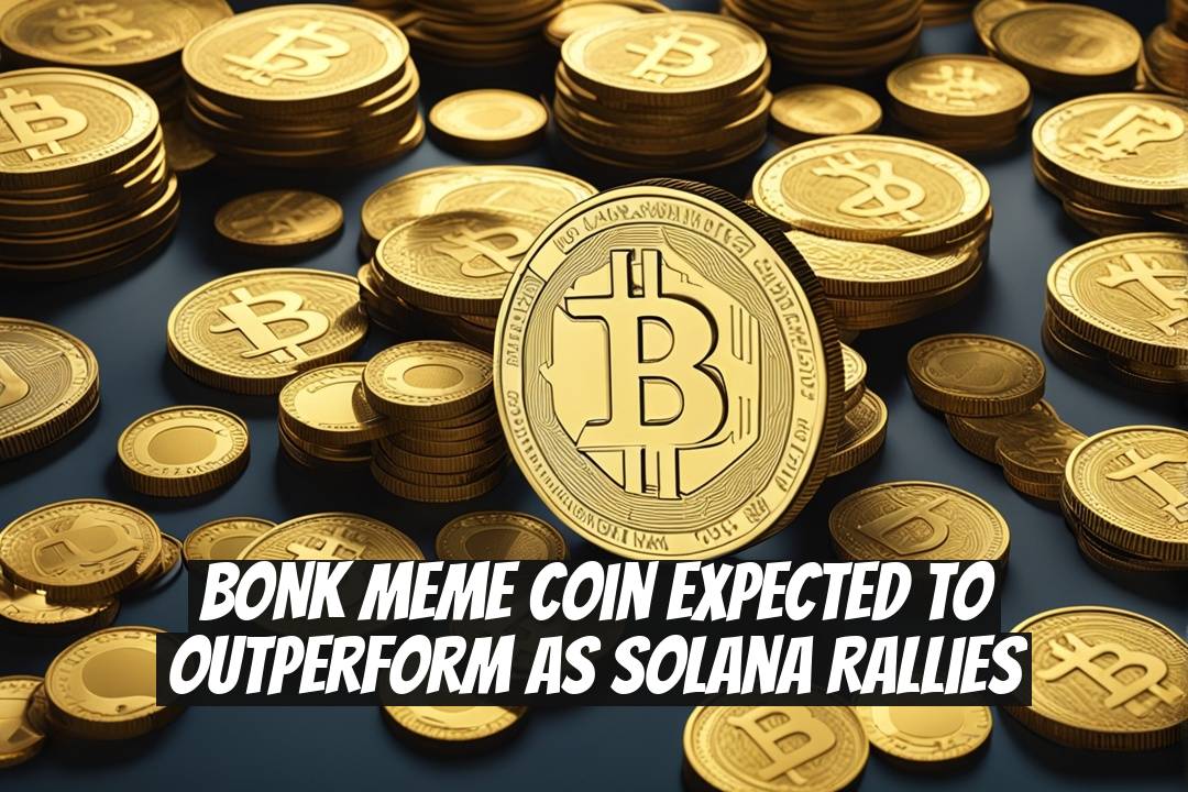 BONK Meme Coin Expected to Outperform as Solana Rallies