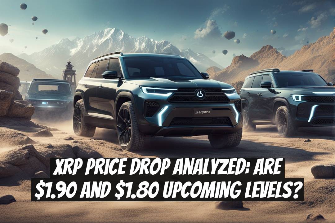 XRP Price Drop Analyzed: Are $1.90 and $1.80 Upcoming Levels?