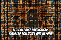Bitcoin Price Predictions Revealed for 2025 and Beyond