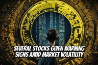 Several Stocks Given Warning Signs Amid Market Volatility