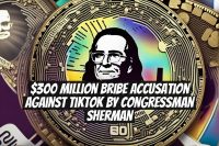 $300 Million Bribe Accusation Against TikTok by Congressman Sherman