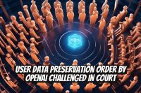 User Data Preservation Order by OpenAI Challenged in Court