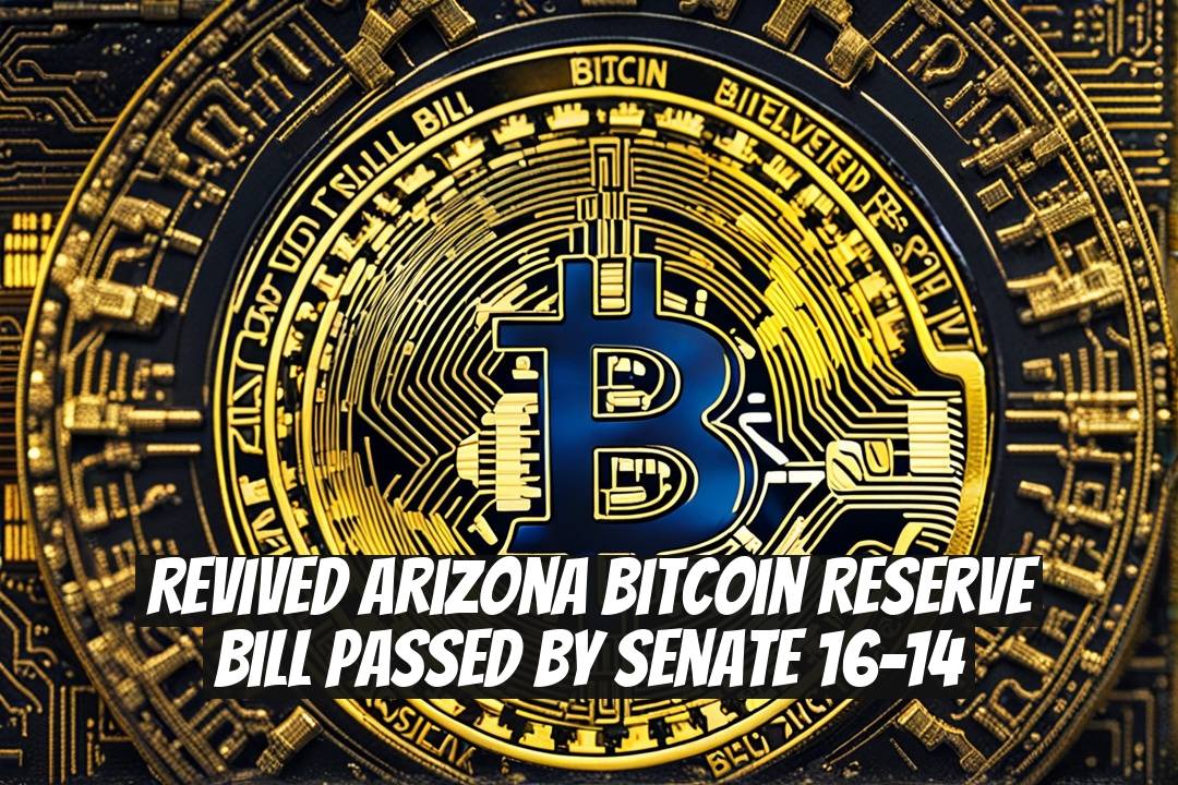Revived Arizona Bitcoin Reserve Bill Passed by Senate 16-14
