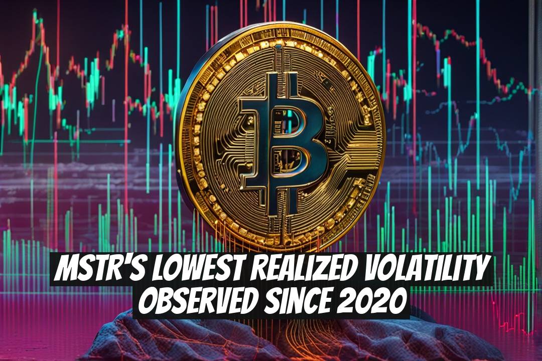 MSTR's Lowest Realized Volatility Observed Since 2020