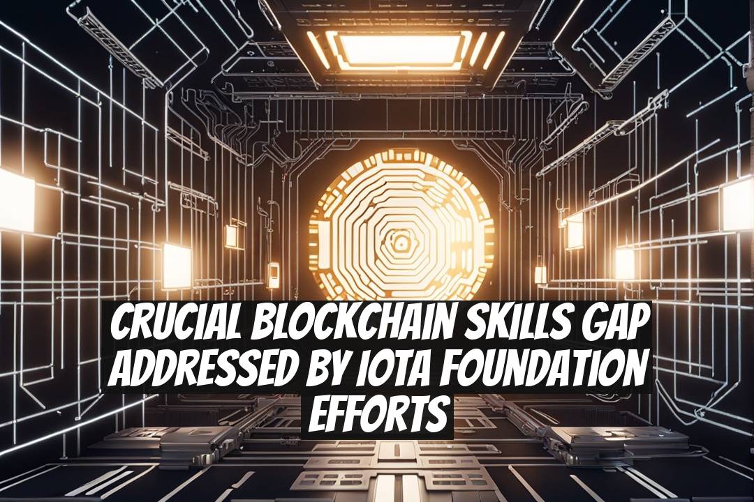 Crucial Blockchain Skills Gap Addressed by IOTA Foundation Efforts