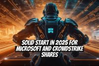 Solid Start in 2025 for Microsoft and CrowdStrike Shares