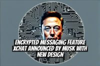 Encrypted Messaging Feature XChat Announced by Musk With New Design