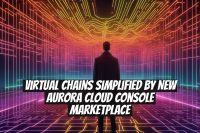 Virtual Chains Simplified by New Aurora Cloud Console Marketplace