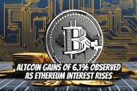 Altcoin gains of 6.1% observed as Ethereum interest rises