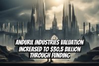 Anduril Industries Valuation Increased to $30.5 Billion Through Funding