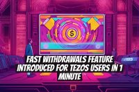 Fast Withdrawals feature introduced for Tezos users in 1 minute