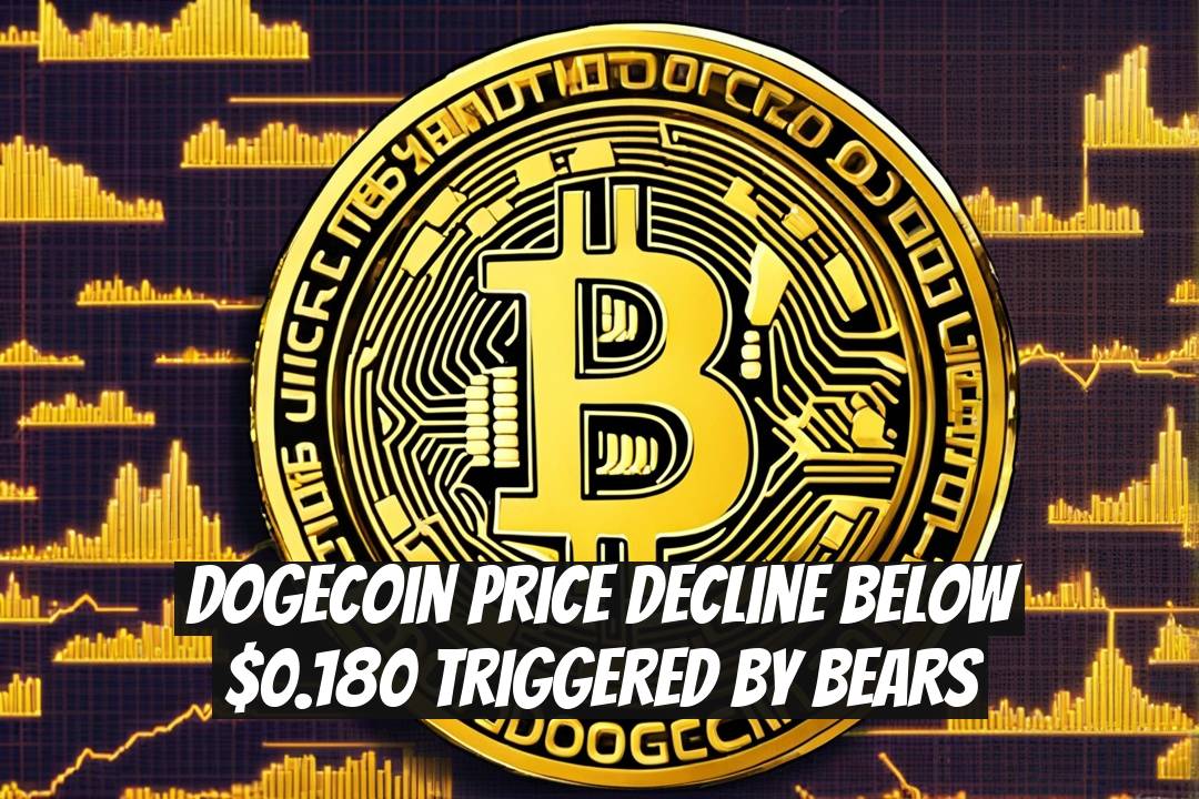 Dogecoin Price Decline Below $0.180 Triggered by Bears