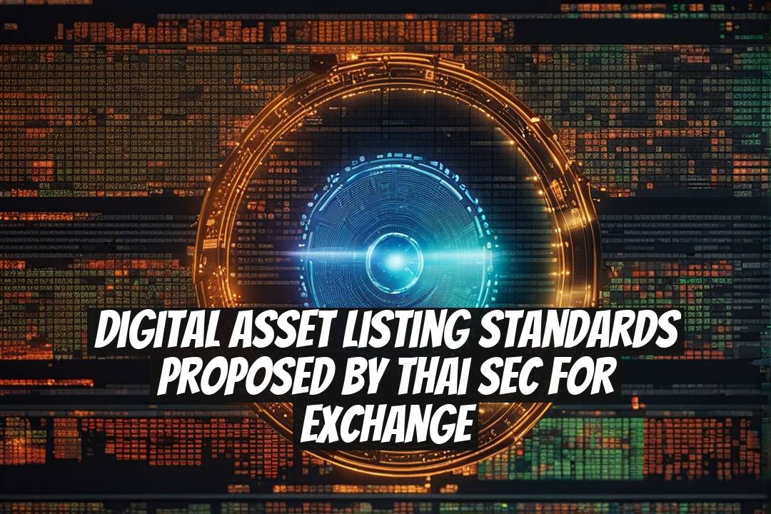 Digital Asset Listing Standards Proposed by Thai SEC for Exchange