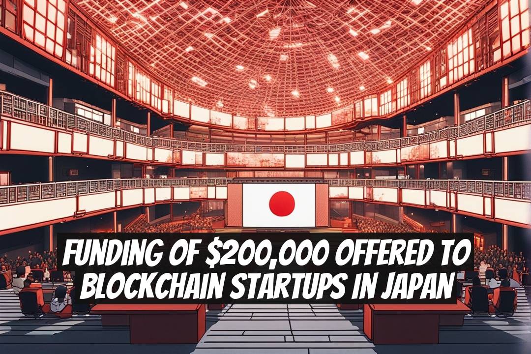 Funding of $200,000 Offered to Blockchain Startups in Japan