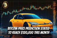 Bitcoin Price Prediction Stated to Reach $120,000 This Month