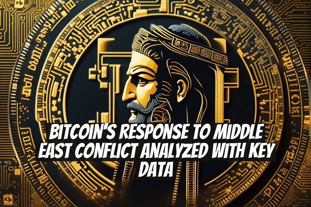 Bitcoin's Response to Middle East Conflict Analyzed with Key Data