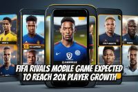 FIFA Rivals Mobile Game Expected to Reach 20x Player Growth