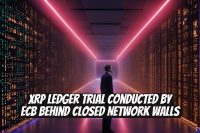 XRP Ledger Trial Conducted by ECB Behind Closed Network Walls