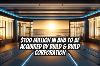 $100 Million in BNB to be Acquired by Build & Build Corporation