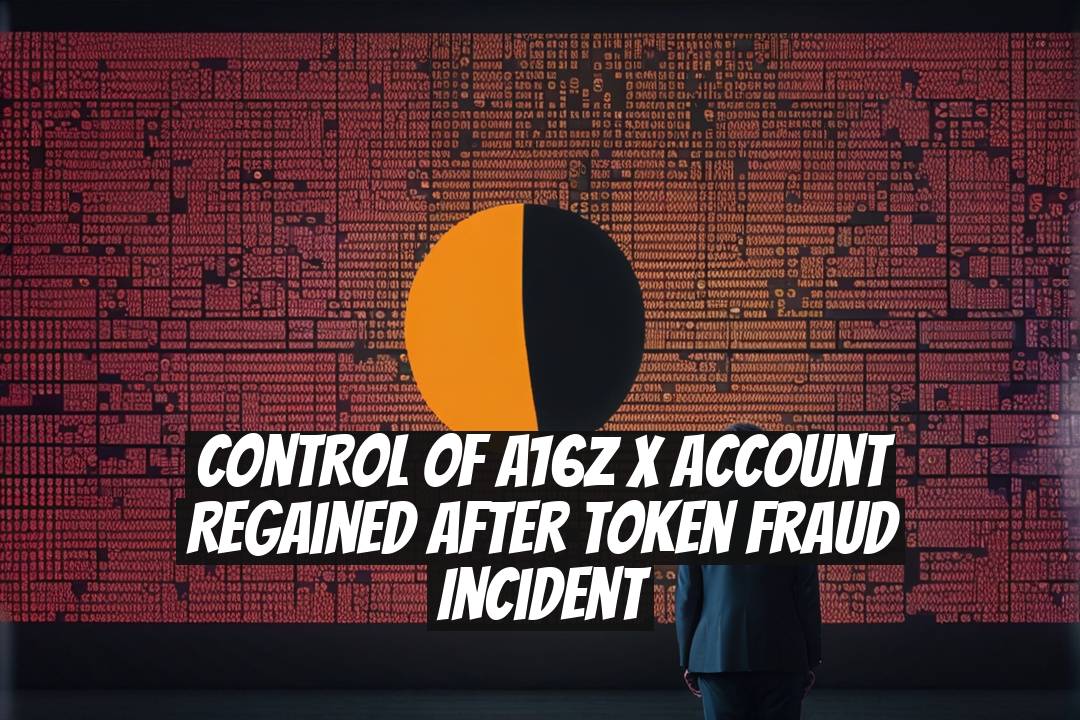 Control of a16z X Account Regained After Token Fraud Incident