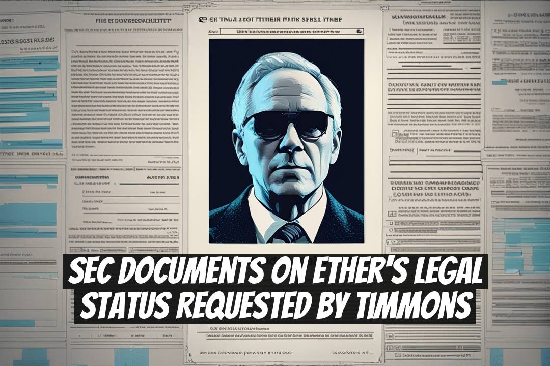 SEC Documents on Ether's Legal Status Requested by Timmons