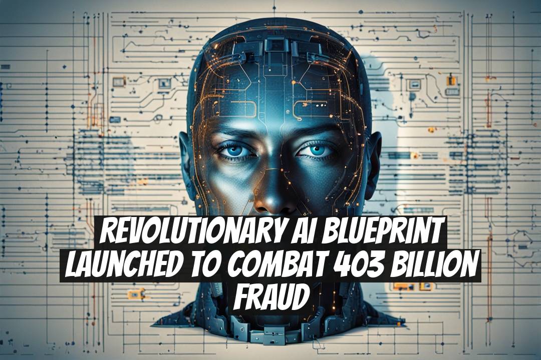 Revolutionary AI Blueprint Launched to Combat 403 Billion Fraud