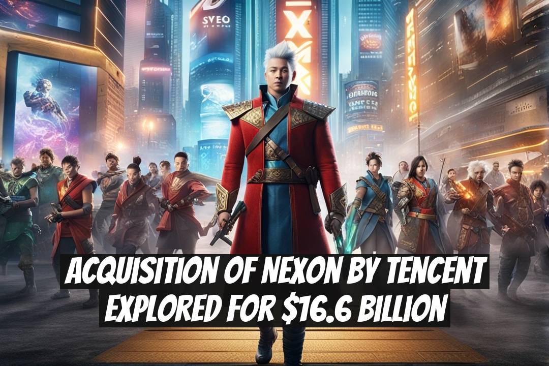 Acquisition of Nexon by Tencent Explored for $16.6 Billion