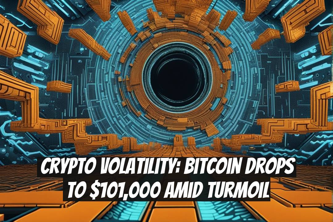 Crypto Volatility: Bitcoin Drops to $101,000 Amid Turmoil