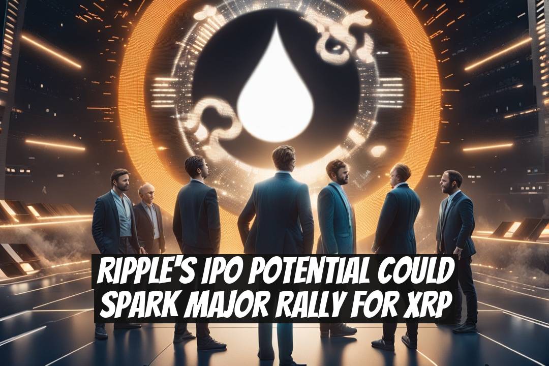 Ripple's IPO Potential Could Spark Major Rally for XRP