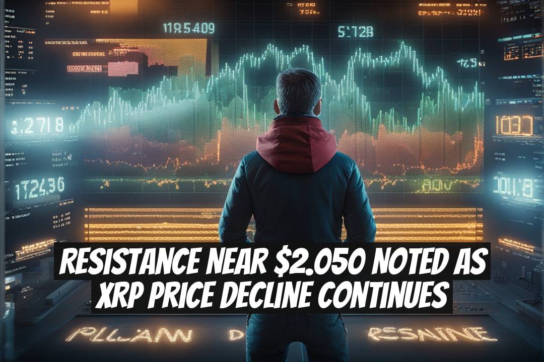 Resistance Near $2.050 Noted as XRP Price Decline Continues