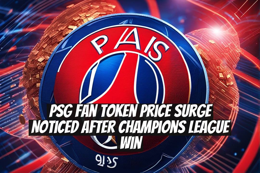 PSG Fan Token Price Surge Noticed After Champions League Win