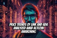 Price Trends of LINK and ADA Analyzed Amid Altcoin Awakening