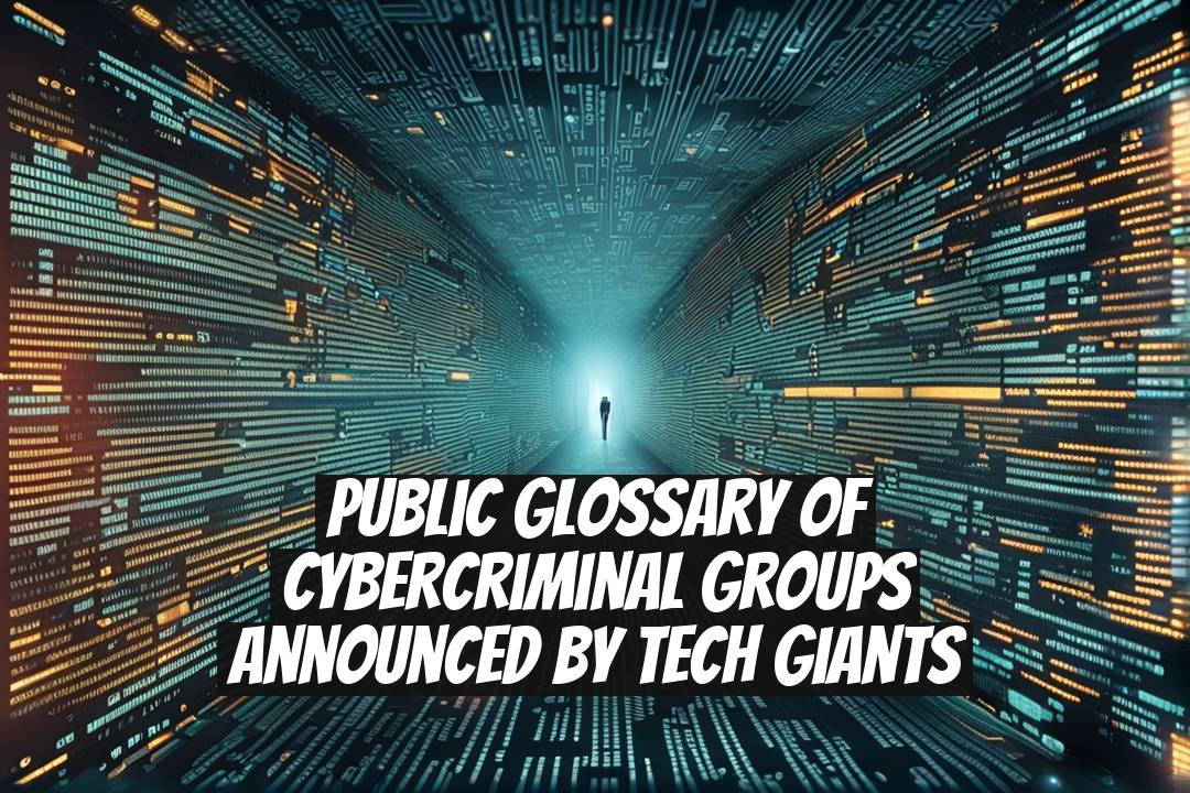 Public Glossary of Cybercriminal Groups Announced by Tech Giants