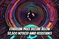 Ethereum Price Decline Below $2,500 Noticed Amid Resistance