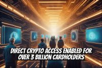 Direct Crypto Access Enabled for Over 3 Billion Cardholders