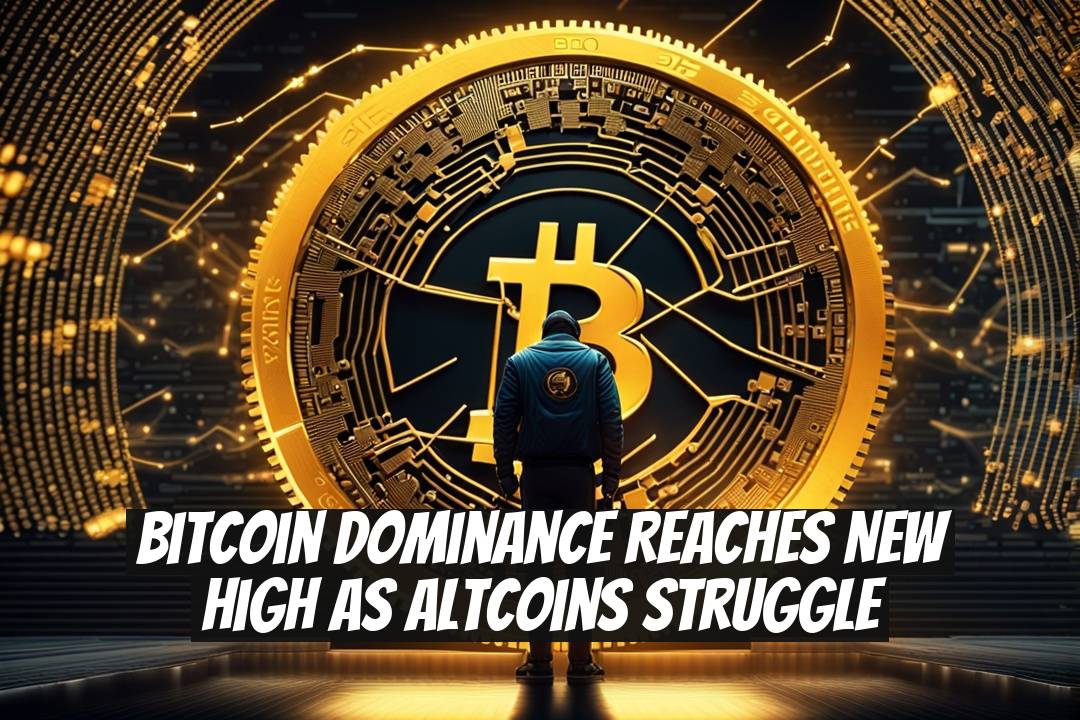 Bitcoin Dominance Reaches New High as Altcoins Struggle